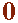 0